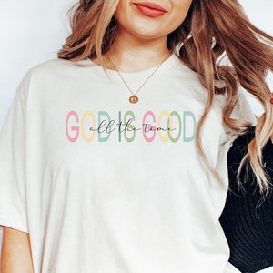 God is Good All The Time Shirt, God Lover Shirt, Christian Shirt, Church Shirt, Religious Shirt, Christian Tee, Jesus Lover Shirt, Jesus Tee