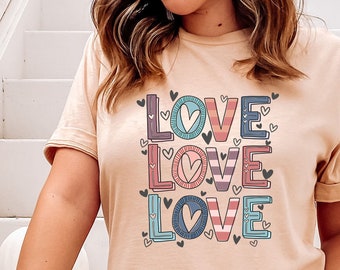 Love ,Love , Love Shirt, Valentines Day Shirt, Love Shirt, Engagement Shirt, Cute Valentine's Day Gift, Heart Shirt, Lover Shirt, Love Tee