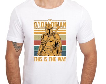 The Dadalorian Shirt, This is The Way Tshirt, Fathers Day Tee, Retro Dadalorian Shirt, Father Shirt, Gift for Father