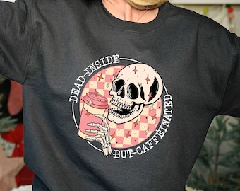 Dead Inside But caffeinated Sweatshirt, Dead Inside Halloween Shirt, Womens Skeleton Halloween Shirt, Funny Halloween Costume