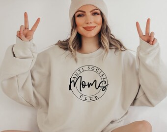 Anti-Social Moms shirt, Anti Social Moms Club Shirt, Anti Social Shirt, Mama Sweatshirt, Gift For Mom, Funny Mom Shirt, Aesthetic