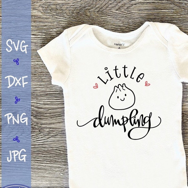 Little Dumpling SVG | Hand Lettered & Illustrated | Cute Baby Newborn Onesie | dxf png jpg Digital Cutting Files | Cricut Silhouette Cutter
