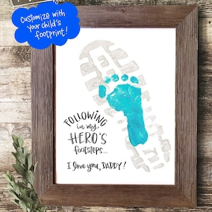 Fathers Day Gift From Child | PRINTABLE Hand Lettered Footprint Craft for Dad | Following In My Hero's Footsteps | Add Baby or Toddler Foot