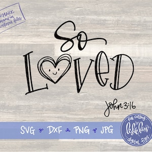 Juan 3:16 SVG escrito a mano / Escritura tan amada dxf png jpg / Camiseta mono de bebé linda para armar / Versículo bíblico cristiano / Archivos digitales recortados con Cricut