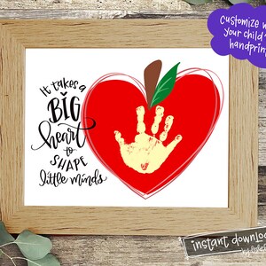Lehrer Wertschätzung Geschenk Handprint Art | Es braucht ein großes Herz, um kleine Köpfe zu unterrichten | Hand beschriftet DRUCKBAR | Fertigen Sie mit Kinderhand besonders an