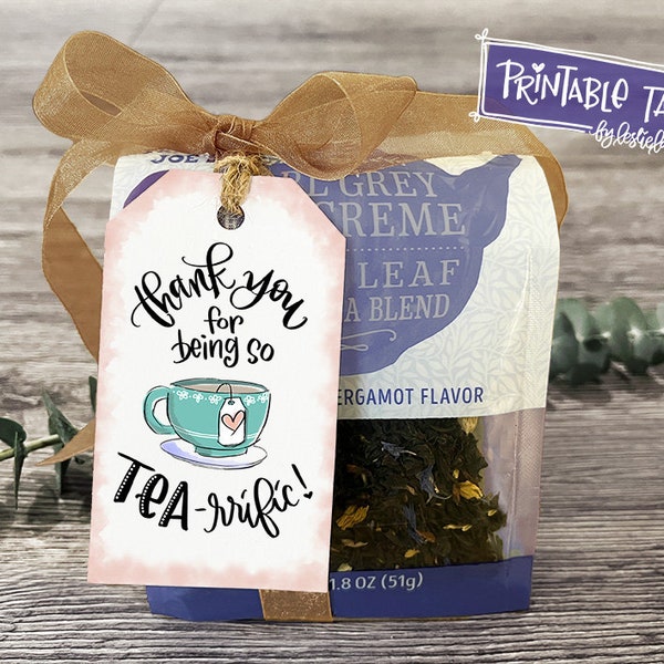 Tea Gift Tags Hand Lettered | PRINTABLE Thank You for Being TEA-rrific | Instant DIGITAL Download | Attach to Gifts | Appreciation Gift Tag