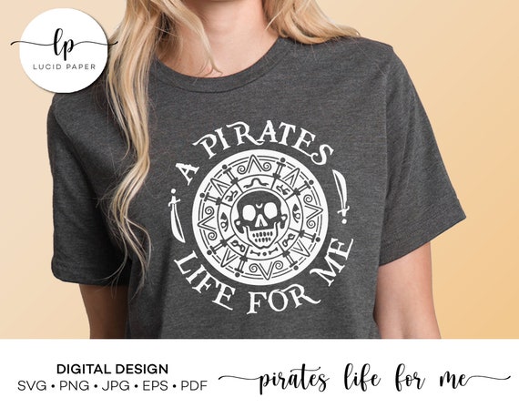 A Pirates Life for Me SVG Cut File Instant Download Pirate 