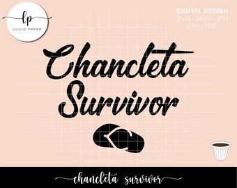 Chancleta Survivor Cut File - Instant Download - Hispanic SVG Cut File - Latin SVG Design Cut Files - Cricut & Silhouette Cut Files
