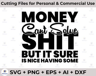 El dinero no puede resolver mierda SVG, PNG Cutfile - Funny Svg - Sarcastic Svg - Sarcasm Svg - Diseño de camiseta - Silueta - Cricut - Archivo digital