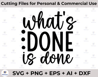 Lo que se hace está hecho svg png, svg popular, png divertido, svg de poder, png de inspiración, svg inspirador, cricut y archivo de corte de silueta