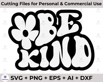 Be kind SVG PNG hand lettered, boho svg, hippie svg, inspirational svg, kindness svg, svg for tshirt, retro shirt svg, be kind heart