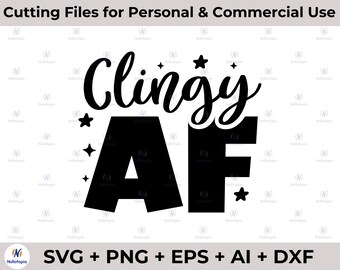 Clingy AF svg png archivos de corte para silueta cameo cricut, Niños svg, Niños svg, Niñas svg, Lindo, Divertido svg, Niños pequeños, Bebés, Bebé SVG