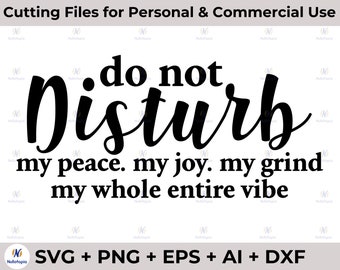No molestar svg, archivo de corte divertido, camiseta svg, svg divertido, dxf - eps - png, cita, silueta, cricut, archivo digital