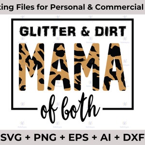 Glitter and Dirt Mama of Both Svg, mama of both sublimation png, Camo leopard sublimation designs downloads mom, army shirt sweatshirt