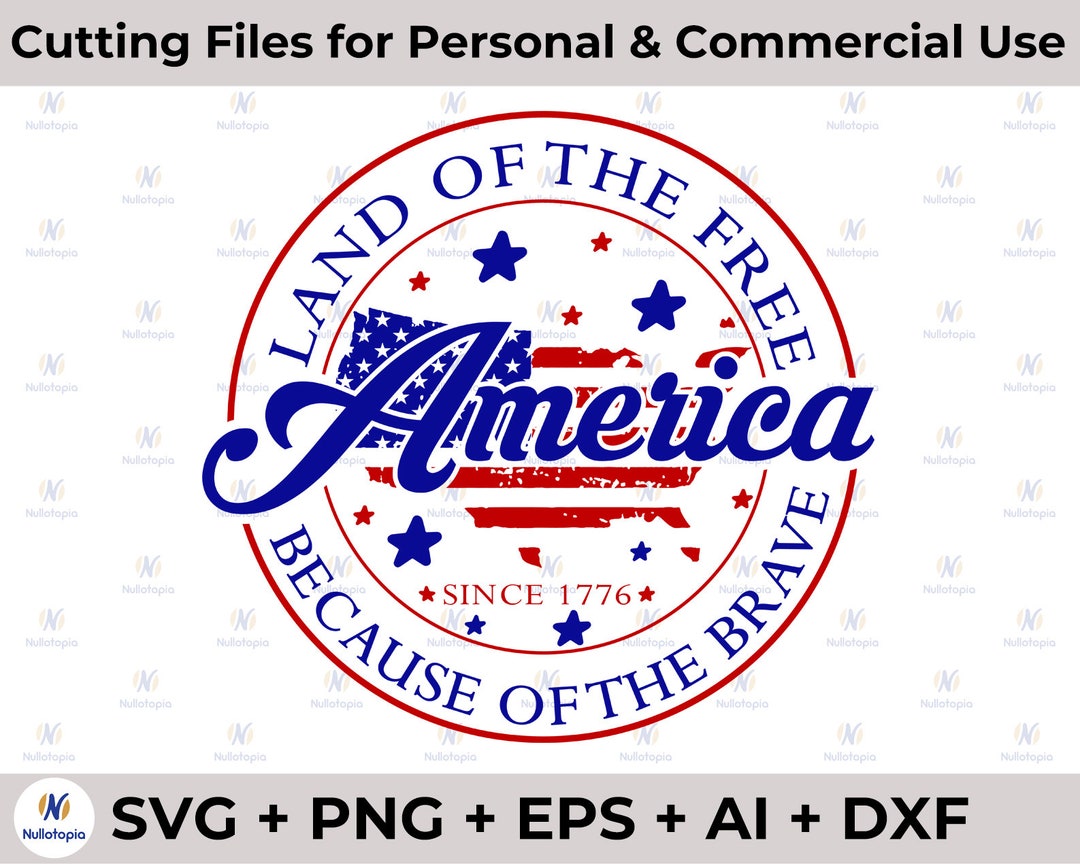 America Land of the Free Because of the Brave SVG Png, 4th of July SVG ...