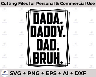 Dada Daddy Dad Bruh SVG, Día del Padre SVG, Papá Cita Svg, Papá Camisa Svg, Archivo de corte del Día del Padre, Png Digital Descargar Silueta PNG