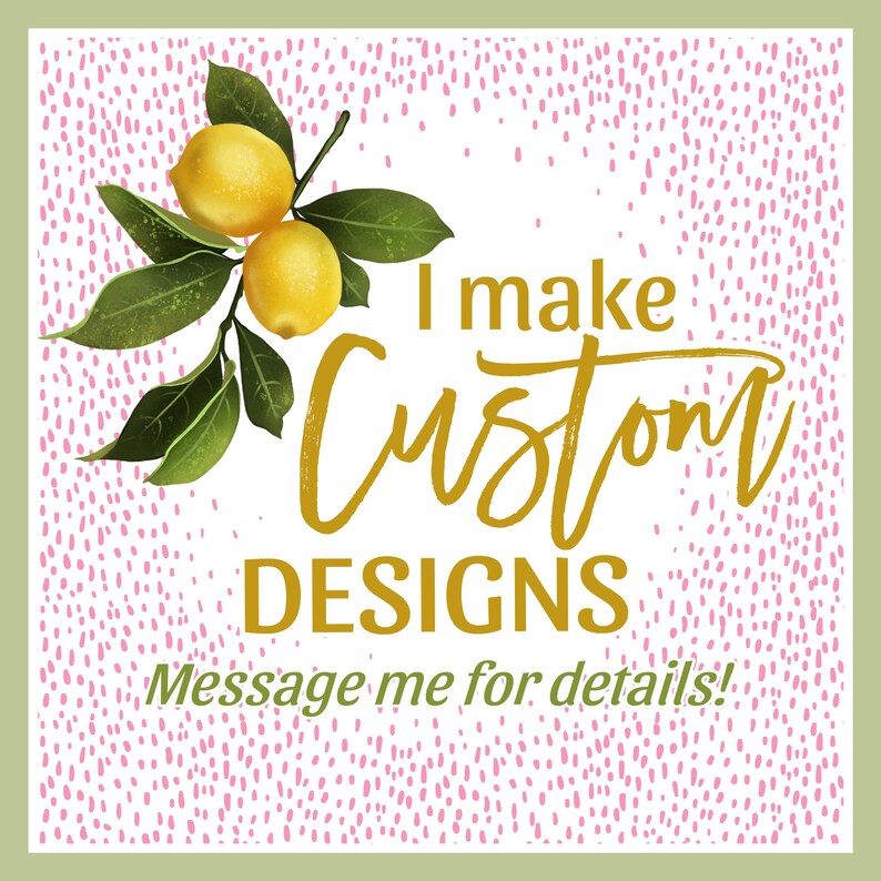 Puede incluir: Un fondo blanco con lunares rosas y una rama de lim&oacute;n con hojas verdes. El texto "I make Custom DESIGNS Message me for details!" est&aacute; escrito en letras doradas.