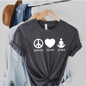 Peace Love Yoga Tee, Yoga Shirt, Meditation Shirt, Yoga T-Shirt, Yoga Lover Shirt, Inspirational Shirt, Yoga Tee, Yoga Gift, Meditation Tee