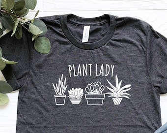 Plant Lady Shirt,  Plant Shirt, Plant Lady T-Shirt, Plant Mom, Plant Lover Gift, Gardening Gift, Garden T-Shirt, Houseplants Tee