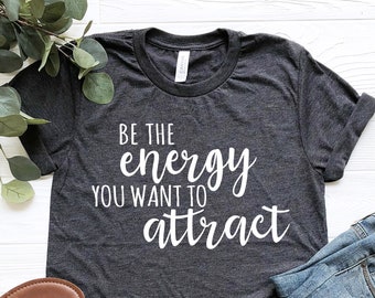 Camisa Be the Energy,Camisa de Energía Positiva,Camisa del Maestro,Camisa de Regreso a la Escuela,Regalo del Maestro,Camiseta de Apreciación del Maestro, Camisa de Atraer Energía