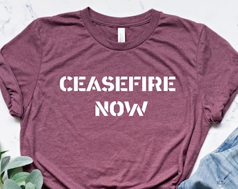 Ceasefire Now Tee, Activist Shirt, Free Palestine, Palestine Shirt, Equality Shirt, Human Rights, Protest Shirt, Stand With Palestine Shirt