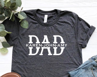 Custom Dad Shirt, Dad Shirt, Personalized Dad T-shirt, Best Dad Shirt, Daddy Shirt, Customized Father's Day Shirt, DAD shirt with kids names