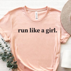 Run Like A Girl Shirt, Exercises Shirt, Woman Fitness Shirt, Runner shirt, Hike Shirt, Walking Shirt, Adventure Shirt, Outdoors shirt