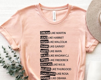 Dream Like Martin, Lead Like Harriet, Fight Like Malcolm, Black Lives Matter Tee, Equality Shirt, Anti Racism Tee, Black Activist Shirts