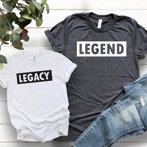 Legend Legacy Shirts, Daddy and Me Shirts, Mommy and Me Shirt, Funny Family Shirts, Matching Dad and Baby Shirts, Legend Dad Shirt