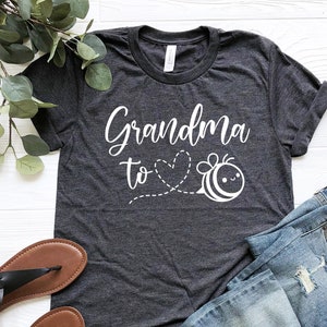 Grandma Shirt, Grandma to Bee Shirt, Pregnancy Announcement, New Grandma Shirt, Nana to bee Shirt, Mimi to Bee Shirt, Gigi to bee Shirt
