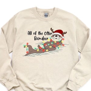 Funny Christmas Shirt, All of the Otter Reindeer Shirt, Cute Otter Shirt, Christmas Animal Shirt, Christmas Gift, Otter Shirt
