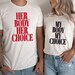 My Body My Choice Shirt, Abortion Ban Couple Tee, Pro Choice Shirt, Feminist Shirt, Protest Tee, Feminism Shirt, Woman Rights Tee, Abortion 