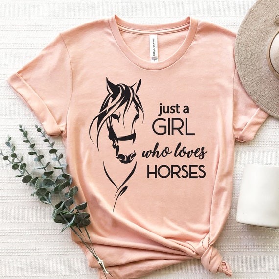 Just A Girl Who Loves Horses T-Shirt Horse Lover Gift Just A Girl Who Loves Horses T-Shirt Horse Lover Gift