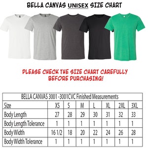 May include: Size chart for Bella Canvas unisex t-shirts, showing measurements in inches for XS, S, M, L, XL, 2XL, and 3XL sizes. The chart includes body length, body length tolerance, body width, and body width tolerance.