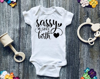 Sassy Since Birth Onesie - Bodysuit