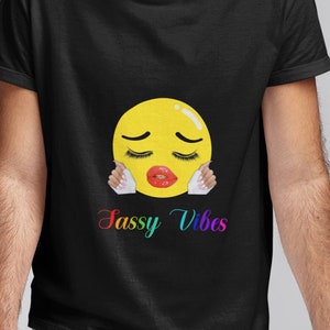 Sassy Vibes Shirt Gay Tshirt Gay Gifts Gay Pride LGBT Shirt Pride Shirt Lesbian Tee Shirt Women Shirt Top Girl Boss clothes Ally Shirt