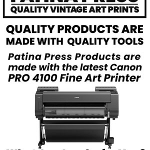 May include: A black Canon PRO 4100 Fine Art Printer, a large format printer used for high-quality art prints. The printer is on a white background with the text "MADE TO ORDER IN COLORADO USA PATINA PRESS QUALITY VINTAGE ART PRINTS QUALITY PRODUCTS ARE MADE WITH QUALITY TOOLS Patina Press Products are made with the latest Canon PRO 4100 Fine Art Printer What Can I make for You?" above the printer.