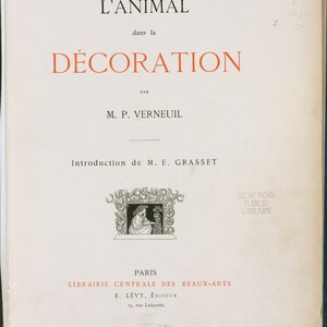 Puede incluir: Portada de un libro titulado "L'Animal dans la D&eacute;coration" de M. P. Verneuil. El libro fue publicado en Par&iacute;s en 1897 por E. L&eacute;vy, &Eacute;diteur.