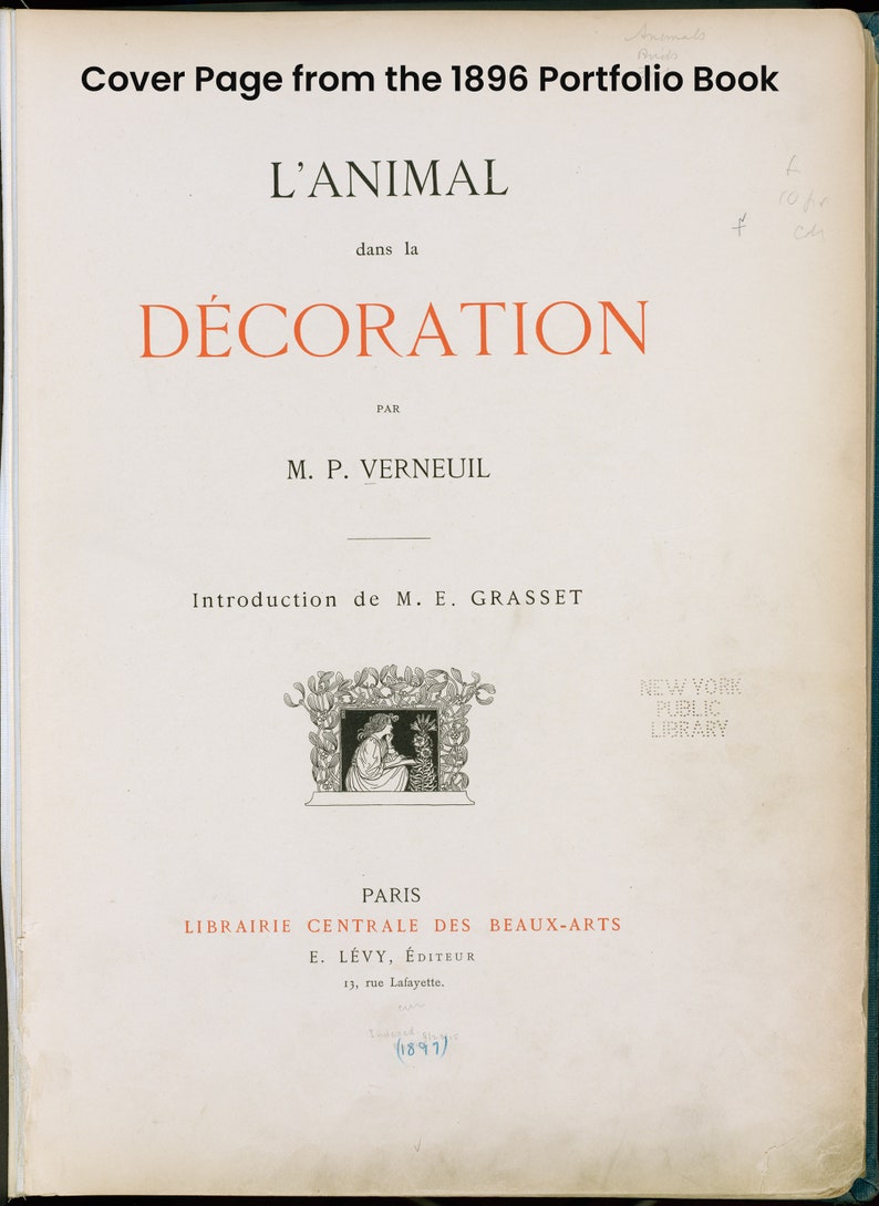 Puede incluir: Portada de un libro titulado "L'Animal dans la D&eacute;coration" de M. P. Verneuil. El libro fue publicado en Par&iacute;s en 1897 por E. L&eacute;vy, &Eacute;diteur.