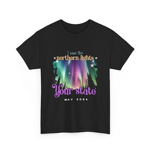 Northern Lights Tshirt, Aurora borealis shirt, Northern Lights Personalized your state, Camping, Outdoorsy Tee, Northern Lights 2024