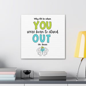 Leinwand Druck, Dr. Seuss Zitat, Inspirational Wandkunst, Einzigartiges Wohndekor, Geschenk, literarischer Spruch