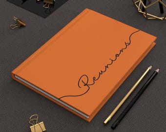 Reunions Hardcover Journal Matte, 2024 journal, personalized notebook, travel journal, orange journal