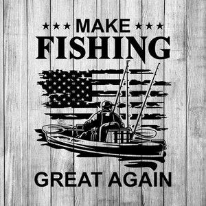 Make Fishing Great Again SVG, EPS, PNG, pdf / Fishing Svg / Cut File / Cricut / Clipart / Funny Fishing / Día del Padre