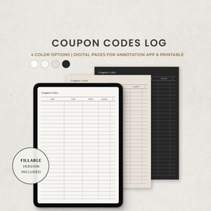 May include: A digital printable coupon code log with four color options: white, beige, gray, and black. The log includes columns for shop, code, offer, validity, and notes. The text "FILLABLE VERSION INCLUDED" is displayed on the left side of the image.