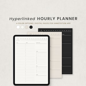 May include: A digital planner with a black and white hourly schedule, a to-do list, and a notes section. The planner is on a tablet screen and has a calendar view for the year. The text "Hyperlinked HOURLY PLANNER" is at the top of the image.