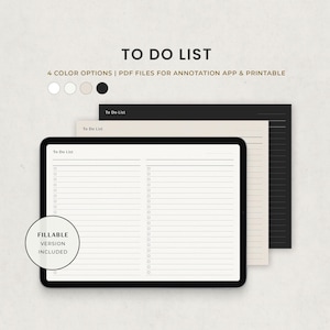 May include: A digital to-do list template on a tablet screen. The template has a white background with black lines and checkboxes. The text "To Do List" is at the top of the template. The text "FILLABLE VERSION INCLUDED" is in a circle at the bottom left of the template.