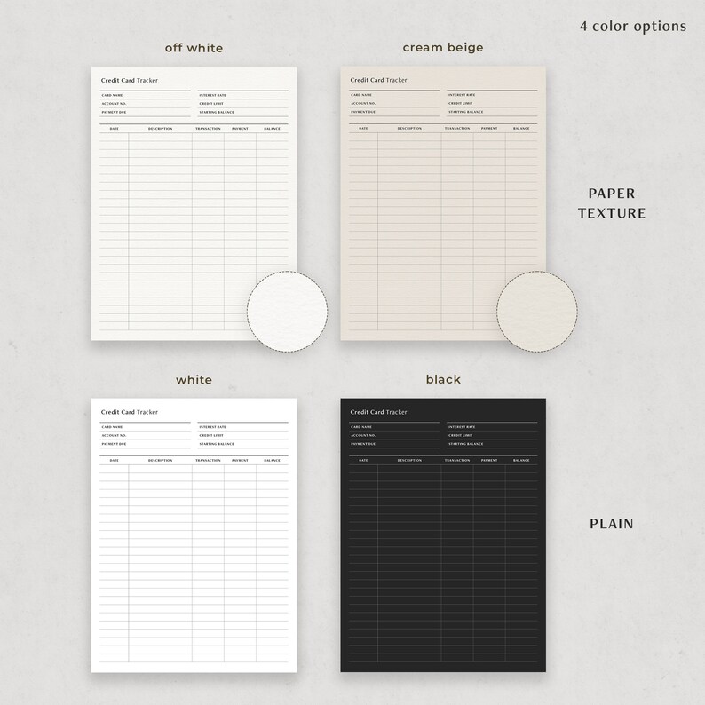 May include: Four printable credit card tracker templates in different colours and styles: off-white, cream beige, white, and black. The templates feature a simple design with columns for date, description, transaction, payment, and balance. The templates are available in both plain and paper texture styles.