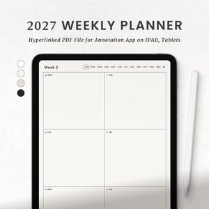 May include: A digital 2027 weekly planner displayed on a tablet screen with a white stylus. The interface shows a weekly layout with days of the week, a month selection bar, and four color circles. Text reads 2027 WEEKLY PLANNER Hyperlinked PDF File.