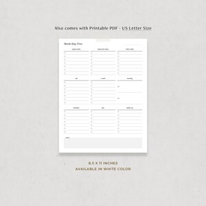 May include: Printable work day planner in US Letter size (8.5 x 11 inches). The planner is divided into sections for urgent tasks, important tasks, other tasks, calls, emails, meetings, reminders, due dates, and follow-up. The planner is available in white.