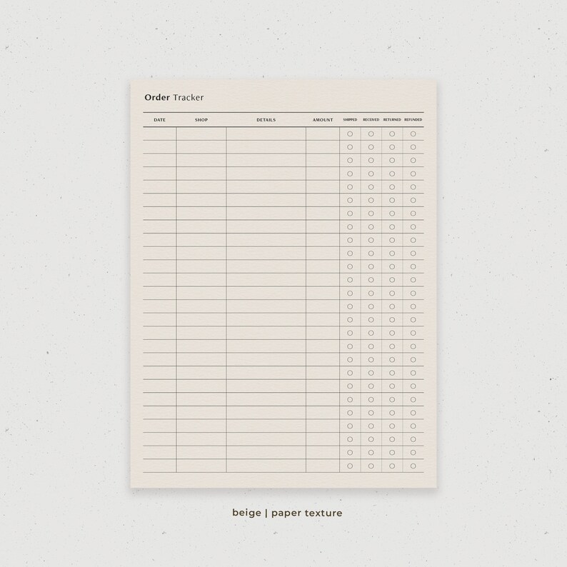 May include: A beige printable order tracker with columns for date, shop, details, amount, shipped, received, returned, and refunded. Each column has a row of checkboxes for marking off each order status.